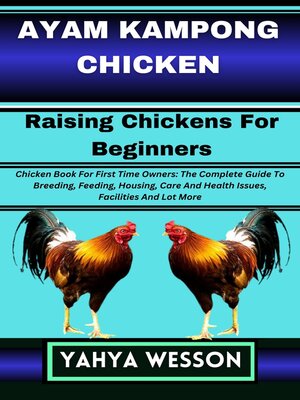 cover image of AYAM KAMPONG CHICKEN Raising Chickens For Beginners
